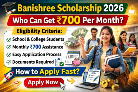 Banishree Scholarship 2026: Who Can Get ₹700 Per Month & How to Apply Fast
