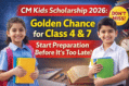 CM Kids Scholarship 2026 banner showing golden chance for Class 4 and 7 students with preparation reminder and scholarship exam details