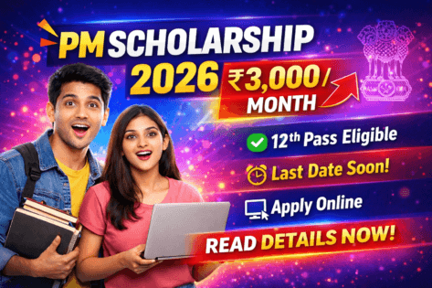 PM Scholarship Scheme 2026 : Apply Online, Eligibility, Amount, Last Date & Renewal Rules