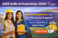 SWE India Scholarships 2026 promotional image showing women engineering students with financial support message and apply online call to action.
