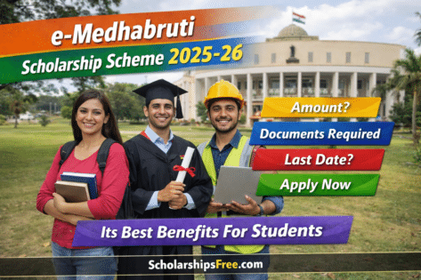 e-Medhabruti Scholarship Scheme 2025-26: Last Date, Apply Online, Benefits, Amount, Status Check & List