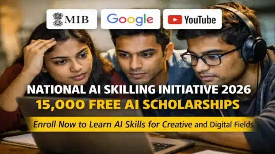 National AI Skilling Initiative 2026: 15,000 Free AI Scholarships by MIB, Google and YouTube, How to Enroll National AI Skilling Initiative 2026: 15,000 Free AI Scholarships by MIB, Google and YouTube, How to Enroll