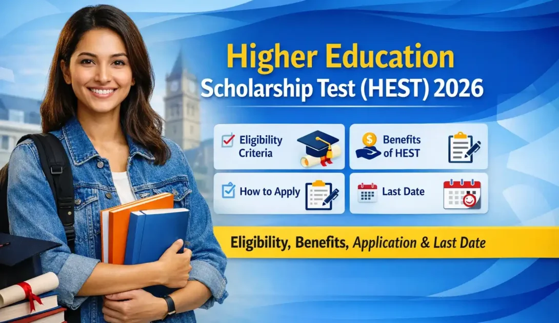 Higher Education Scholarship Test (HEST) 2026: Eligibility, Benefits, Application & Last Date Higher Education Scholarship Test (HEST) 2026: Eligibility, Benefits, Application & Last Date