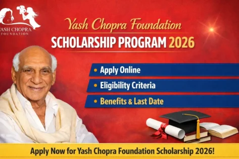 Yash Chopra Foundation Scholarship Program 2026: Apply Online, Eligibility, Benefits & Last Date
